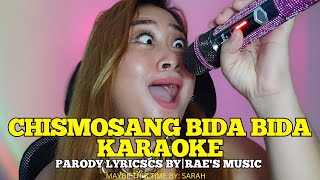 CHISMOSANG BIDA BIDA KARAOKE BY RAES MUSIC [upl. by Levitt]