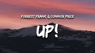 Forrest Frank amp Connor Price  UP Lyrics quoti was down but now im upquot [upl. by Dorrej]