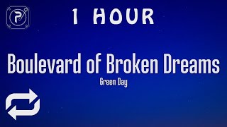 1 HOUR 🕐  Green Day  Boulevard Of Broken Dreams Lyrics [upl. by Kelda]