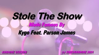 Kygo Feat Parson James Stole The Show Karaoke Version Lyrics [upl. by Sikorski]