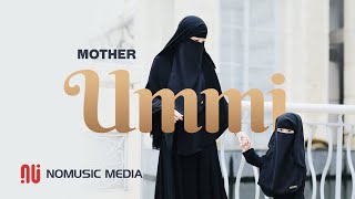 Ummi أمي My Mother  Emotional Nasheed  NO MUSIC Version [upl. by Eanram]