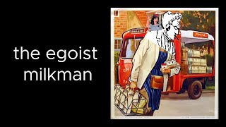 Max Stirner  The Egoist Milkman [upl. by Rhodes]