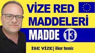 Vize Red Maddelerinden 13 Madde [upl. by Tonye]