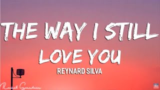 Reynard Silva  The Way I Still Love You Lyrics [upl. by Casey]