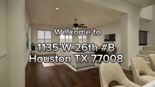 New Listing  1135 W 26th St B Houston TX 77008 [upl. by Aehsat]