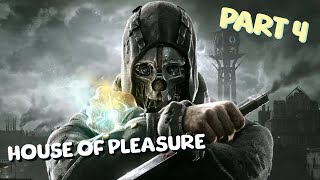 Dishonored  Part 4 House of Pleasure [upl. by Nannaihr]