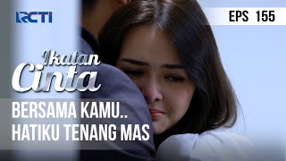 IKATAN CINTA  Bersamamu Aku Tenang Mas [upl. by Assenev]