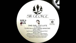 Pure Silk Featuring Winsome – One Girl Too Late [upl. by Lodi]