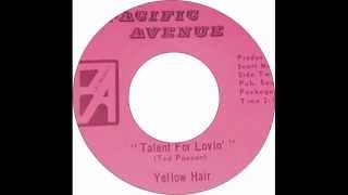 Yellow Hair  Talent For Lovin [upl. by Marb]