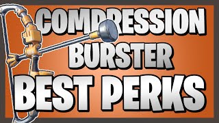 The BEST PERKS for the Compression Burster in Fortnite Save the World [upl. by Ylliw]