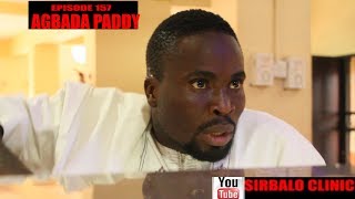 SIRBALO CLINIC  AGBADA PADDY EPISODE 157 [upl. by Hertberg]