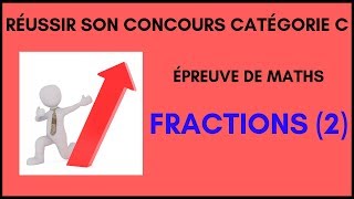 Maths concours catégorie C  Fractions 2 [upl. by Zwick]