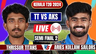 Kerala T20 Live Thrissur Titans VS Aries Kollam Sailors  TT vs AKS Live  Kerala T20 2024 Live [upl. by Anwadal425]