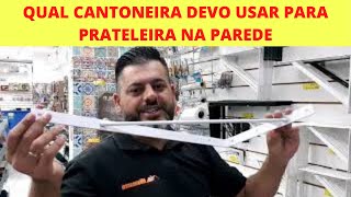 QUAL CANTONEIRA USAR PARA PRATELEIRA NA PAREDE  MIXMACRO FERRAGENS [upl. by Idette354]