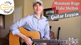 Minimum Wage  Blake Shelton  Guitar Lesson  Tutorial [upl. by Jerald]