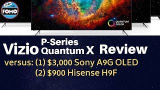 2019 Vizio P Quantum X TV Review vs OLED Sony A9G amp Hisense H9F [upl. by Coriss68]