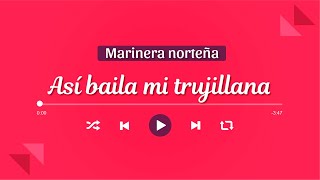 Marinera Norteña  Así baila mi trujillana  Joan Marinera [upl. by Asilav]