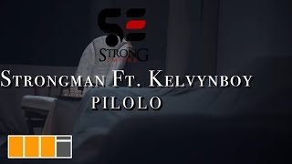 Strongman  Pilolo ft KelvynBoy Official Video [upl. by Llatsyrk]