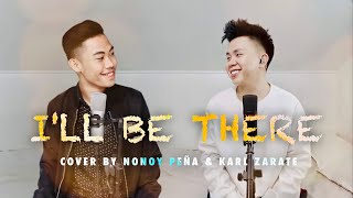 Ill Be There  Mariah Carey ft Trey Lorenz Cover by Nonoy Peña amp Karl Zarate [upl. by Walther472]