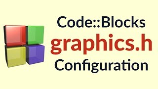 How To Configure CodeBlocks for Graphics Program Updated WinBGIm File [upl. by Armillia]