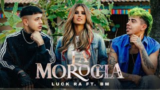 Luck Ra BM  LA MOROCHA [upl. by Raama]