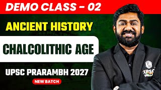 Chalcolithic Age  Ancient History  Demo Class 2  UPSC Prarambh 2027 New Batch [upl. by Sammie388]