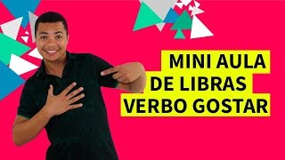 Mini Aula de Libras  Verbo GOSTAR  Frases em Libras  Rodrigo Timóteo [upl. by Assenna]