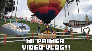 Mi Primer Vlog  Visitando Salento  Valle Del Cocora  Colombia  Anyan XD [upl. by Ellegna]