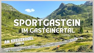 Sportgastein im Gasteinertal  Kreuzkogel  Bad Gastein [upl. by Leanora]