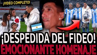 ¡EMOCIONANTE DESPEDIDA de ANGEL DI MARÍA de la SELECCION ARGENTINA VIDEO COMPLETO [upl. by Ayenet173]