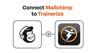 How to connect Mailchimp to Trainerize  Easy Integration [upl. by Nimrahc]