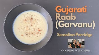 Gujarati Raab Recipe  Garvanu  Wheat Raab  Wheat Garvanu  Raab for New Mothers  Raab for Cold [upl. by Calandria704]