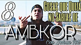 8 Cosas que Quizá no Sabías de AMBKOR [upl. by Oiuqise697]