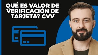 ¿Qué es el valor de verificación de la tarjeta CVV [upl. by Hugon]