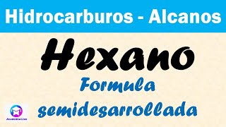 HEXANO  Formula semidesarrollada  Alcano Lineal [upl. by Steven]