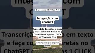 ChatGPT para transcrição de áudio em texto no Whatsapp Web disponível no CRM Whats Pro [upl. by Avivah]