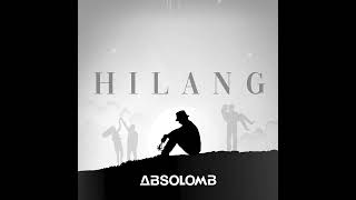 Absolomb  Hilang Official Audio [upl. by Ehtyaf]