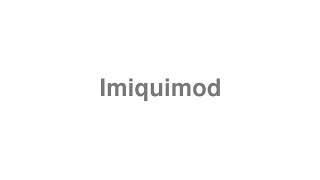 How to Pronounce quotImiquimodquot [upl. by Nauwaj]