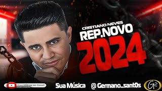 Cristiano Neves  Musicas Novas 2024 [upl. by Ahsien]