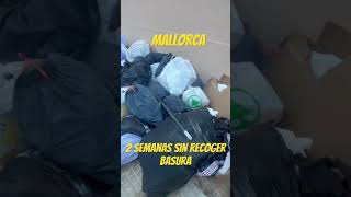 Llucmajor 2 semanas sin recoger basura PPPPSOEVOX [upl. by Idnyc]