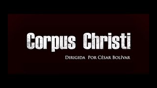 Corpus Christi 2014 ★ Trailer Oficial [upl. by Naomi]