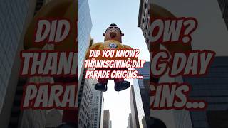 Did You Know Macy’s Thanksgiving Day Parade Fun Fact [upl. by Keary]