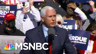 Vice President Pence Campaigns In Georgia As Recount Confirms Biden Win  Ayman Mohyeldin  MSNBC [upl. by Atla]