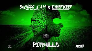 Skengdo x AM ft Chief Keef  Pitbulls Official Audio [upl. by Jonathon]