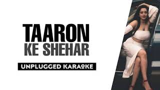 Taaron Ke Shehar  Free Unplugged Karaoke Lyrics  Latest New Song 2020  Jubin NautiyalNeha Kakkar [upl. by Etnasa]