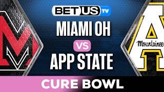 Cure Bowl Miami OH vs Appalachian State  College Football Predictions [upl. by Idieh59]