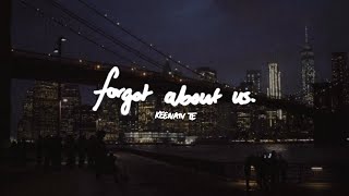 Keenan Te  Forgot About Us Lyric Video [upl. by Sauls]