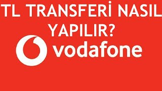 Vodafone TL Transferi Nasıl Yapılır TL Gönderme [upl. by Carie935]