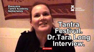 Tantra festivalDrTara Long interview [upl. by Letsirc]