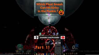 Who Can Hit Kirby In The Pumpkin With A Final Smash  Part 11 [upl. by Nosde]